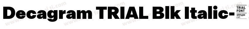 Decagram TRIAL Blk Italic字体转换